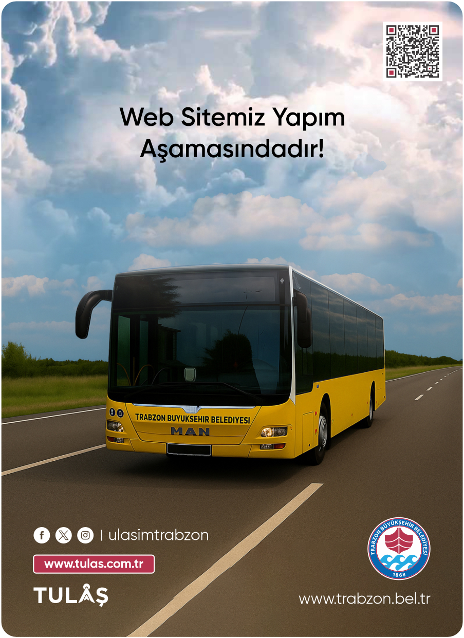 Trabzon Ulaşım A.Ş. Genel Müdürlüğü - TULAŞ